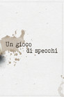 Un Gioco di Specchi