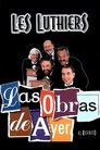 Les Luthiers: Las Obras de Ayer 🕊.#.Les Luthiers: Las Obras De Ayer Film Streaming Vf 2002 En Complet 🕊