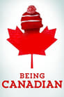 مشاهدة فيلم Being Canadian 2015 مترجم أون لاين بجودة عالية