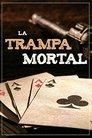 La trampa mortal