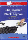 The Teacher from the Black Lagoon… and More Slightly Scary Stories