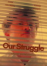 Our Struggle