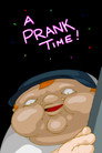 A Prank Time!