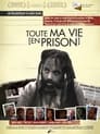 Toute ma vie (en prison)