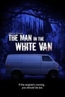 The Man In The White Van poster