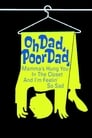 Oh Dad, Poor Dad, Mamma's Hung You in the Closet and I'm Feelin' So Sad (1967)
