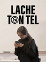 Lâche ton tel