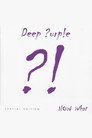 Deep Purple - Now What!?