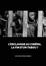 L’esclavage au cinéma, la fin d’un tabou ?