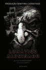 Lunático Alucinado