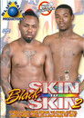 Black Skin to Skin 2