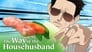 2021 - The Way of the Househusband thumb