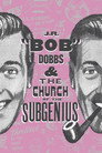 J.R. “Bob” Dobbs and The Church of the SubGenius