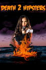 Plakat for 'Death 2 Hipsters'