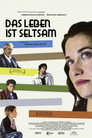 Das Leben ist seltsam (2004)