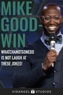 Mike Goodwin: Whatchanotgonedo is Just Laugh at These Jokes!