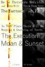 Be Ye Therefore Merciful and They Will Throw Them into the Furnace of Fire - In That Place There Will be Weeping and Gnashing of Teeth; The Execution of Moan & Sunset