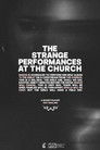 The Strange Performances at The Church