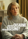 ¿Debería casarme con un asesino?