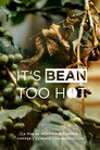 It’s Bean Too Hot