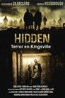 Hidden: Terror en Kingsville