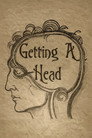 Getting a Head (2008) - Affiche