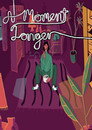 A Moment Longer