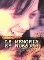 La memoria es nuestra