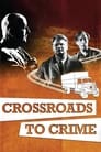 Crossroads to Crime