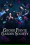 Grosse Pointe Garden Society poster