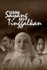 Kerana Sayang Aku Tinggalkan