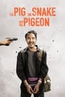 The Pig, the Snake and the Pigeon (2023)