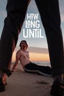 How Long Until