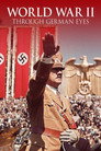 World War II: Through German Eyes