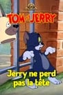 Jerry ne perd pas la tête