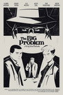 The Big Problem