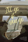 I’ll Go If You Go