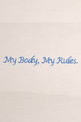 My Body My Rules