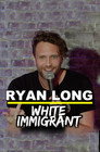 Ryan Long: White Immigrant