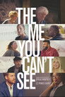 The Me You Can't See