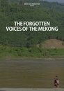 The Forgotten Voices of the Mekong