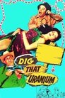 Dig That Uranium