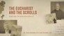 Eucharist and the Scrolls