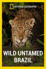 Plakat for 'Wild Untamed Brazil'