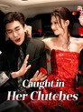 Caught in Her Clutches