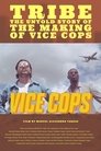 Tribe: The Untold Story of the Making of Vice Cops