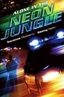 Movie poster for Alone in the Neon Jungle