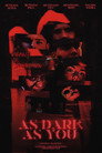 As Dark As You