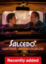 Salcedo, Leather, and Boogaloo
