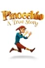 مشاهدة فيلم Pinocchio: A True Story 2021 مترجم أون لاين بجودة عالية